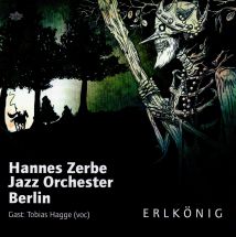 hannes zerbe jazz orchester – erlkönig