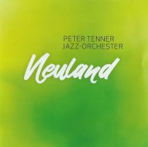 Peter Tenner Jazz - Orchester - „Neuland“